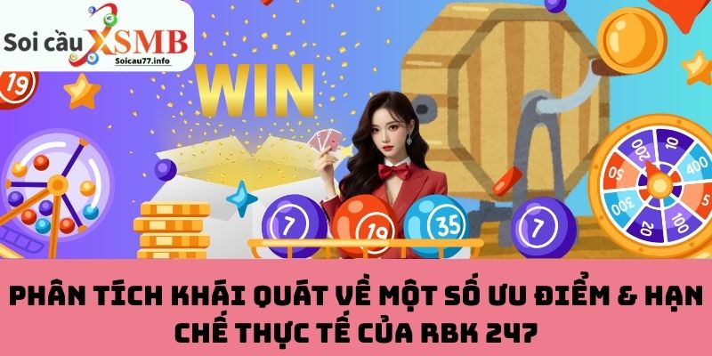 Ưu điểm & hạn chế thực tế của RBK 247