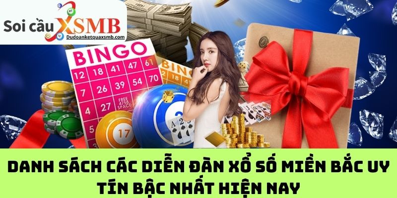 Danh sách các diễn đàn xổ số miền Bắc uy tín bậc nhất hiện nay