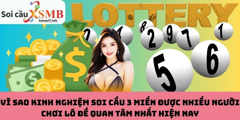 Lý do soi cầu 3 miền được nhiều người quan tâm