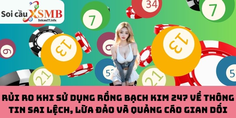Rủi ro về thông tin sai lệch, lừa đảo và quảng cáo gian dối