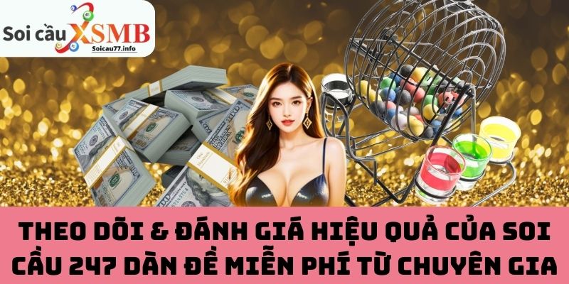 Theo dõi & đánh giá Soi Cầu 247 dàn đề miễn phí