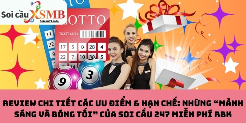 Review ưu điểm & hạn chế của Soi cầu 247 miễn phí RBK