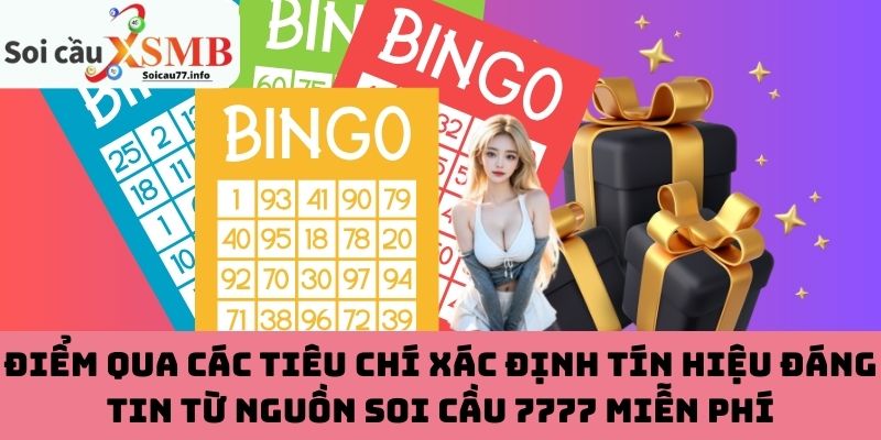 Điểm qua các tiêu chí xác định tín hiệu đáng tin từ nguồn soi cầu 7777 miễn phí