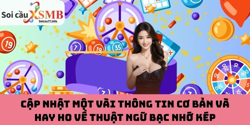 Khái quát đôi nét về thuật ngữ bạc nhớ kép