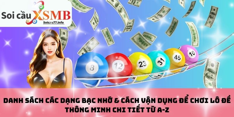 Các dạng bạc nhớ & cách vận dụng để chơi lô đề thông minh