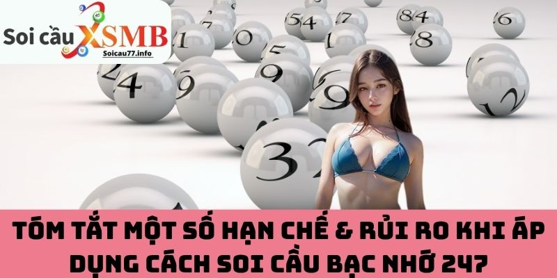 Hạn chế & rủi ro khi soi cầu bạc nhớ 247 mà bạn nên biết