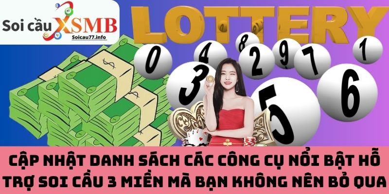 Các công cụ hỗ trợ soi cầu 3 miền mà bạn không nên bỏ qua