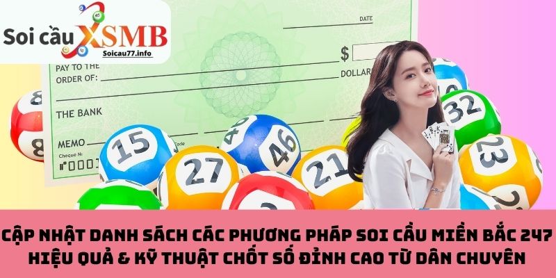 Các phương pháp soi cầu miền Bắc 247 hiệu quả
