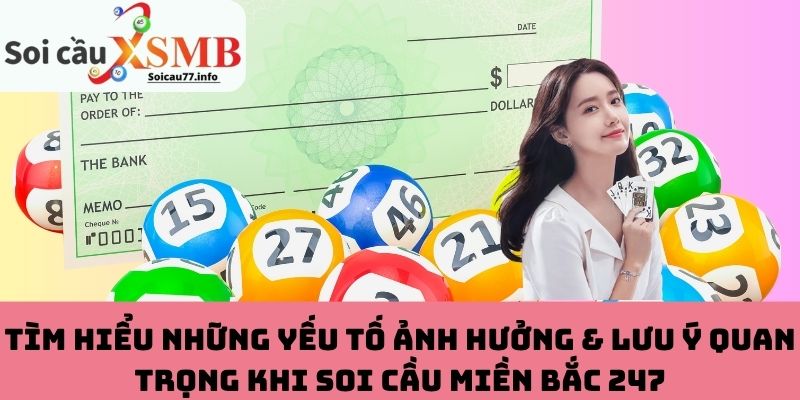 Yếu tố ảnh hưởng & lưu ý khi soi cầu miền Bắc 247