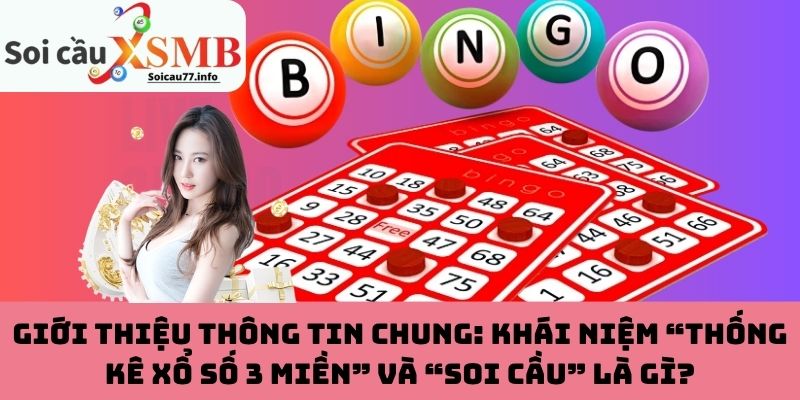 Khái niệm “thống kê xổ số 3 miền” và “soi cầu”