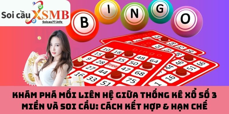 Mối liên hệ giữa thống kê xổ số 3 miền và soi cầu
