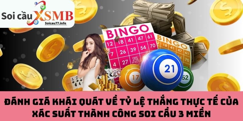 Đánh giá về tỷ lệ thành công của soi cầu 3 miền