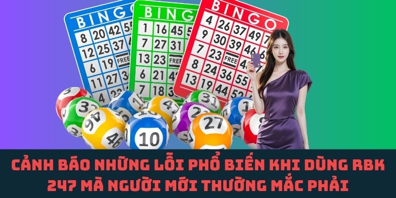 Những sai lầm “ẩn” khi dùng RBK 247 mà người mới thường bỏ qua