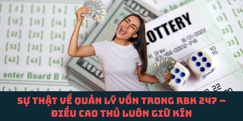 Bí mật sống còn khiến nhiều cao thủ “không bao giờ lộ” khi sử dụng RBK 247
