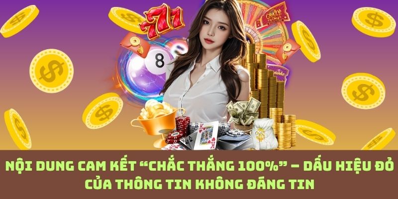 Nguy hiểm từ cam kết “chắc ăn”: Dấu hiệu điển hình của nội dung thiếu tin cậy