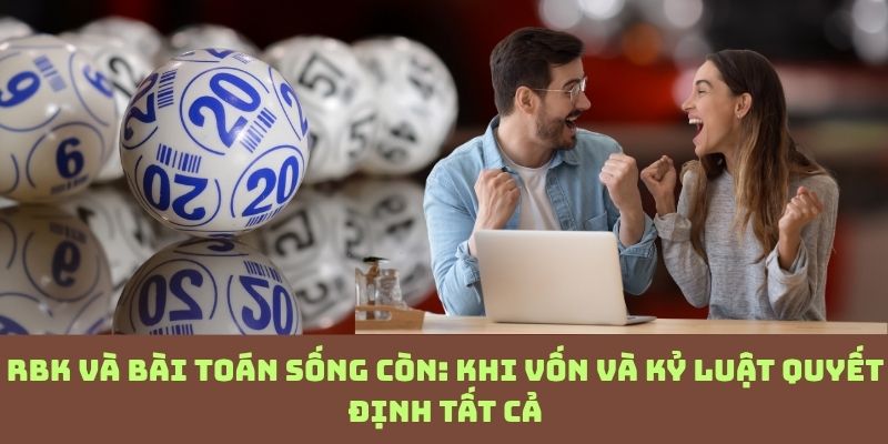 Sự thật phũ phàng về RBK: Không có kỷ luật và quản trị vốn thì chắc chắn thất bại