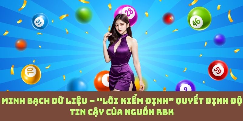 RBK uy tín bắt đầu từ đâu? Câu trả lời nằm ở mức độ minh bạch dữ liệu