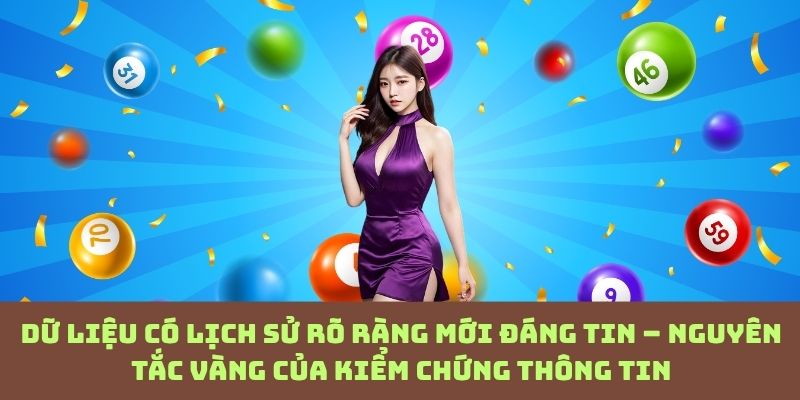 Lịch sử dữ liệu kiểm chứng được: Chìa khóa phân biệt thông tin thật và ảo